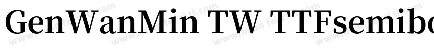 GenWanMin TW TTFsemibold字体转换